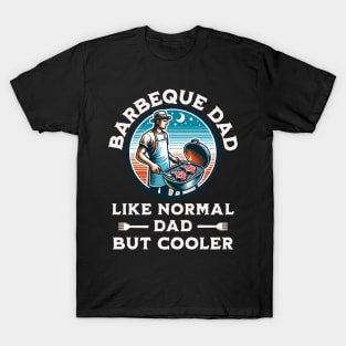 Barbeque Dad Like Normal But Cooler T-Shirt
